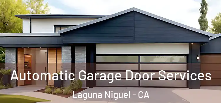  Automatic Garage Door Services Laguna Niguel - CA