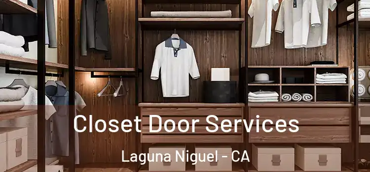 Closet Door Services Laguna Niguel - CA