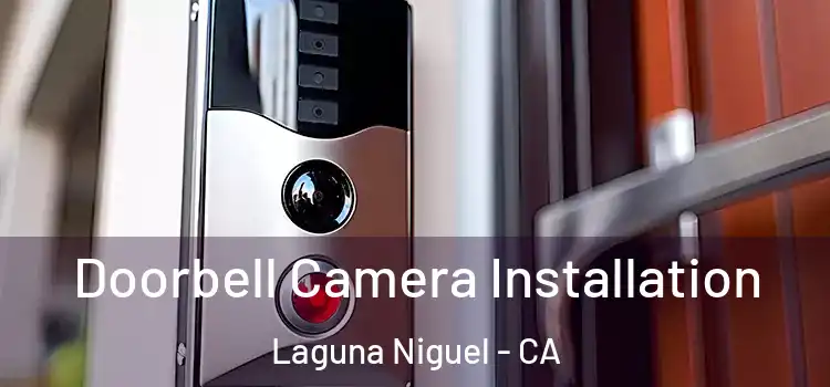  Doorbell Camera Installation Laguna Niguel - CA