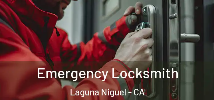 Emergency Locksmith Laguna Niguel - CA