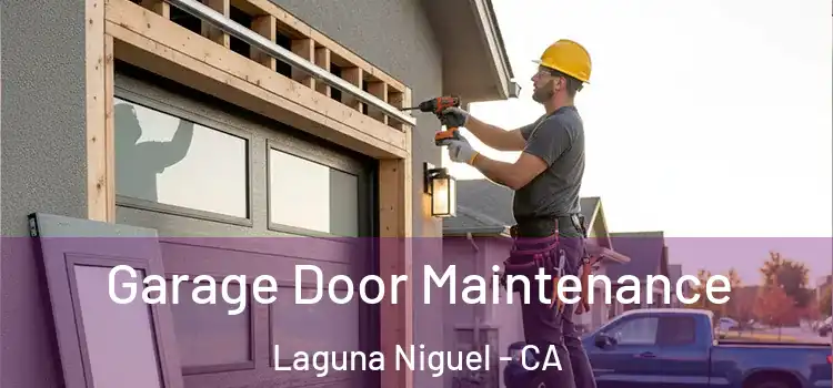 Garage Door Maintenance Laguna Niguel - CA