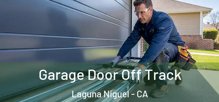  Garage Door Off Track Laguna Niguel - CA