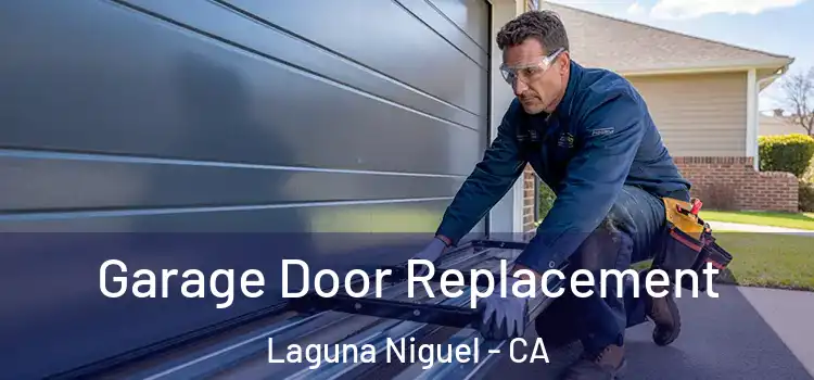  Garage Door Replacement Laguna Niguel - CA
