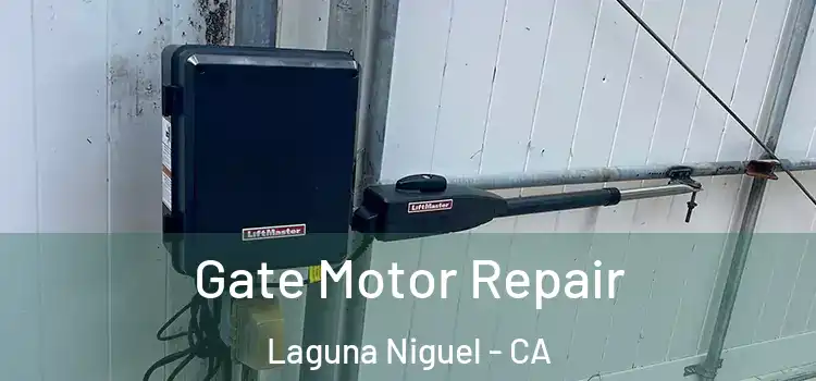 Gate Motor Repair Laguna Niguel - CA