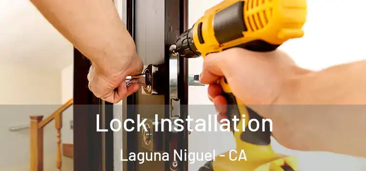 Lock Installation Laguna Niguel - CA