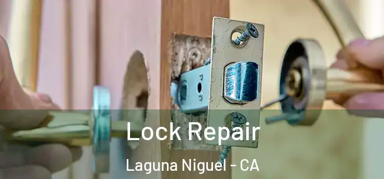 Lock Repair Laguna Niguel - CA
