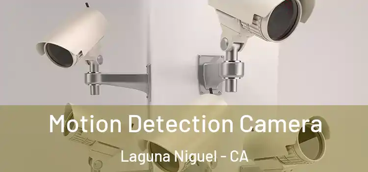  Motion Detection Camera Laguna Niguel - CA