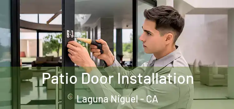 Patio Door Installation Laguna Niguel - CA