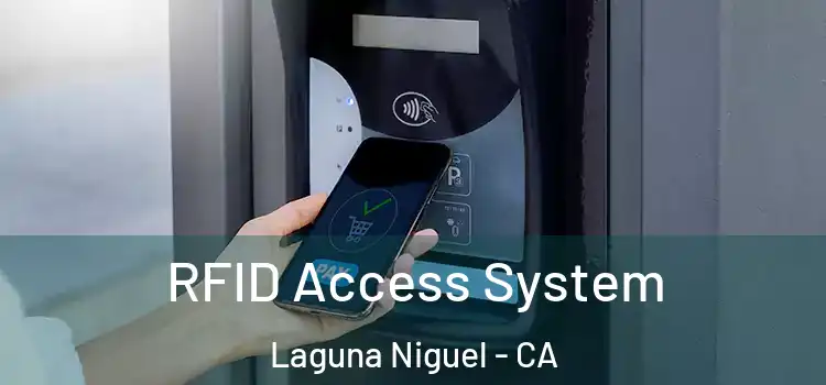 RFID Access System Laguna Niguel - CA