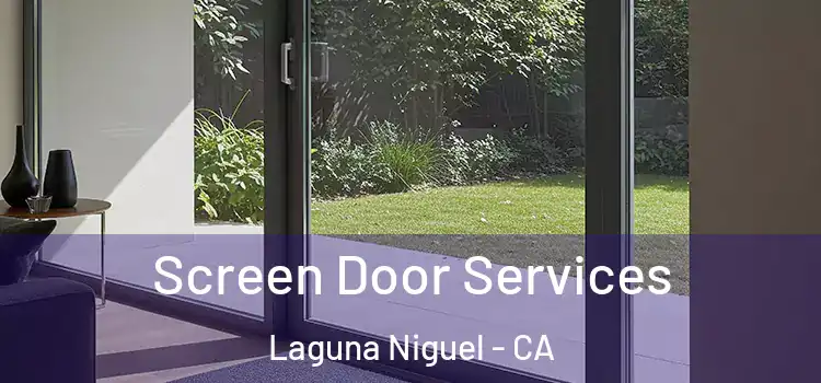 Screen Door Services Laguna Niguel - CA