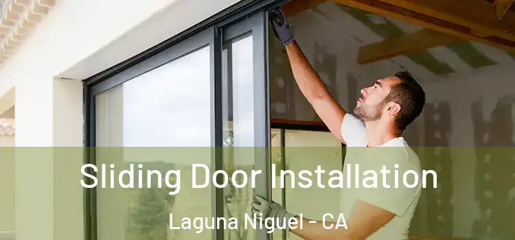Sliding Door Installation Laguna Niguel - CA