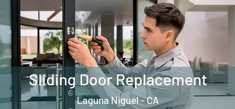 Sliding Door Replacement Laguna Niguel - CA