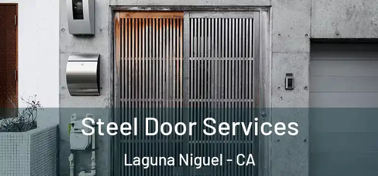 Steel Door Services Laguna Niguel - CA